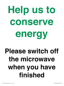 Help us to conserve energy - Please switch off the microwave when you have finished